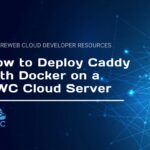 How to Deploy Caddy with Docker on a SWC Cloud Server